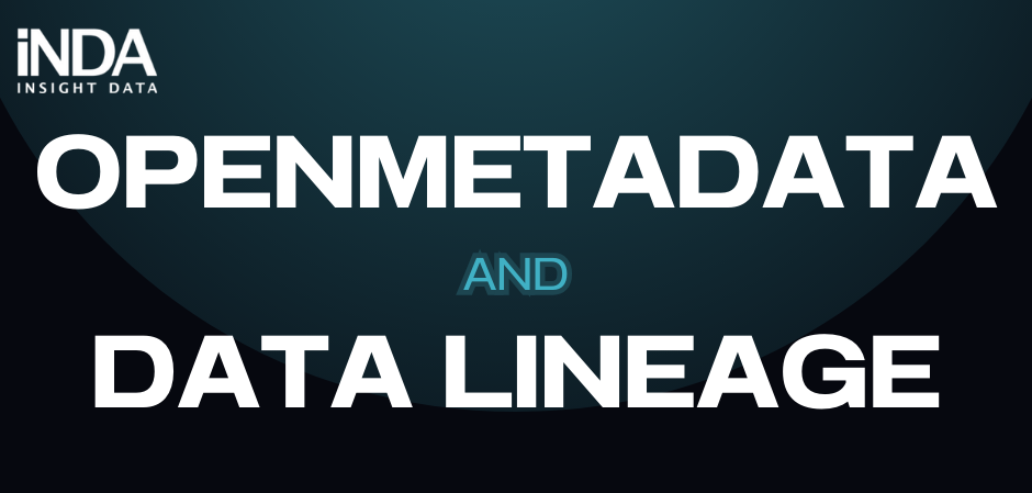 vai trò của openmetadata trong quản lý data lineage
